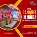 Stylish Banquet in Noida for All Special Occasions.jpg