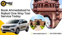 Book Ahmedabad to Rajkot One Way Taxi Service Today - Anjani Cabs.jpg