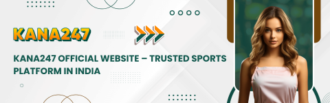 Kana247-Official-Website-–-Trusted-Sports-Platform-in-India.png Kana247-Official-Website-–-Trusted-Sports-Platform-in-India.png
