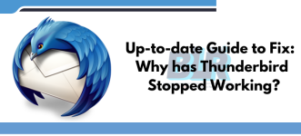 Up-to-date Guide to Fix Why has Thunderbird Stopped Working.png